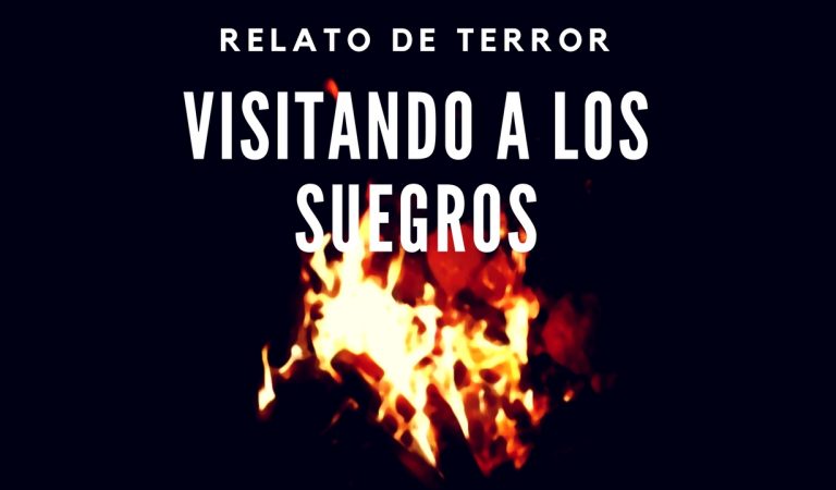 Visitando a los suegros – Relato de terror