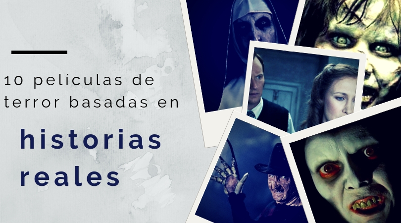 Películas de terror basadas en historias reales